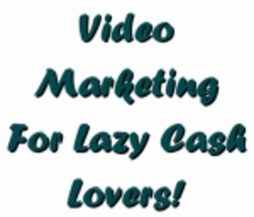 Product picture Video Marketing For Lazy Cash Lovers! 