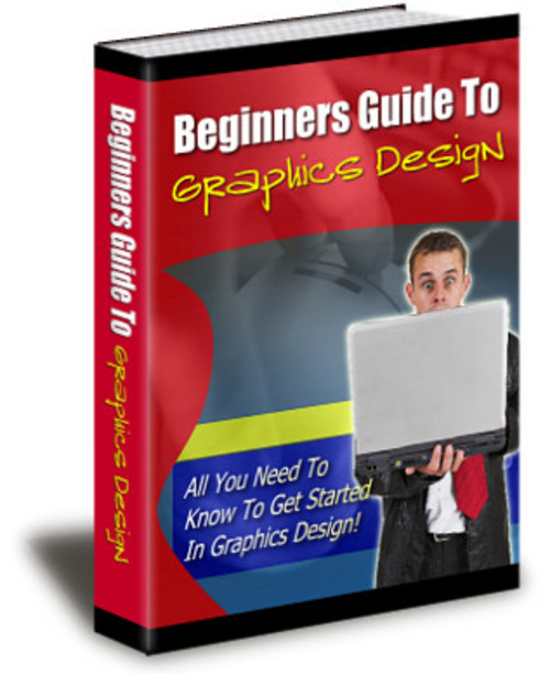 Product picture Beginners Guide To Graphics Design With PLR!