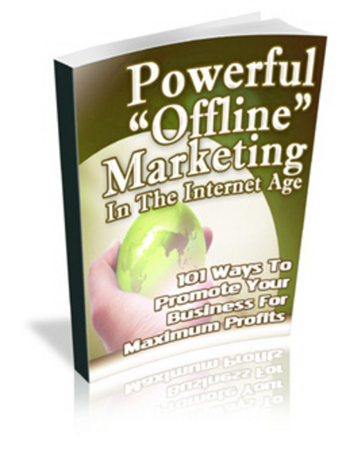 Product picture Powerful Offline Marketing In The Internet Age 